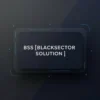 BSS [ BLACKSECTOR SOLUTION ]