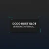 DODO RUST SLOT VERSION [ INTERNAL ]